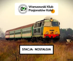 Zaproszenie – Stacja: Nostalgia. Kultowe pociągi i zapomniane połączenia kolejowe