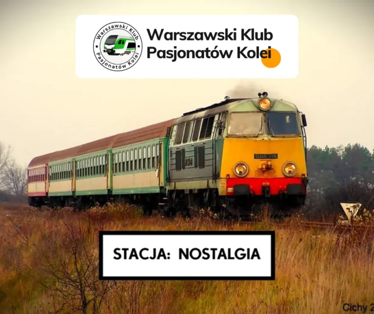 Zaproszenie – Stacja: Nostalgia. Kultowe pociągi i zapomniane połączenia kolejowe